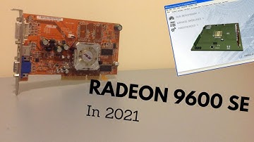 Radeon 9600 SE Performance in 2021