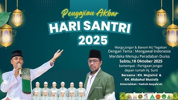 PENGAJIAN AKBAR  HARI SANTRI NASIONAL 2025 III WARGA JONGOR & BANOM NU TEGALSARI  (18 OKTOBER 2025)
