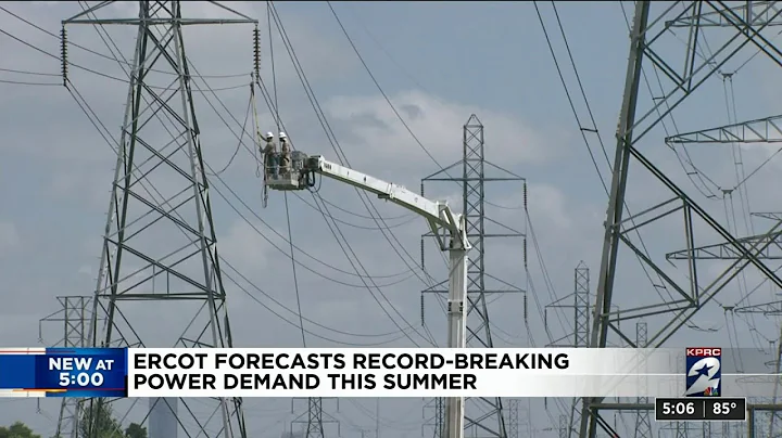 Ercot forecasts record-breaking power demand this summer
