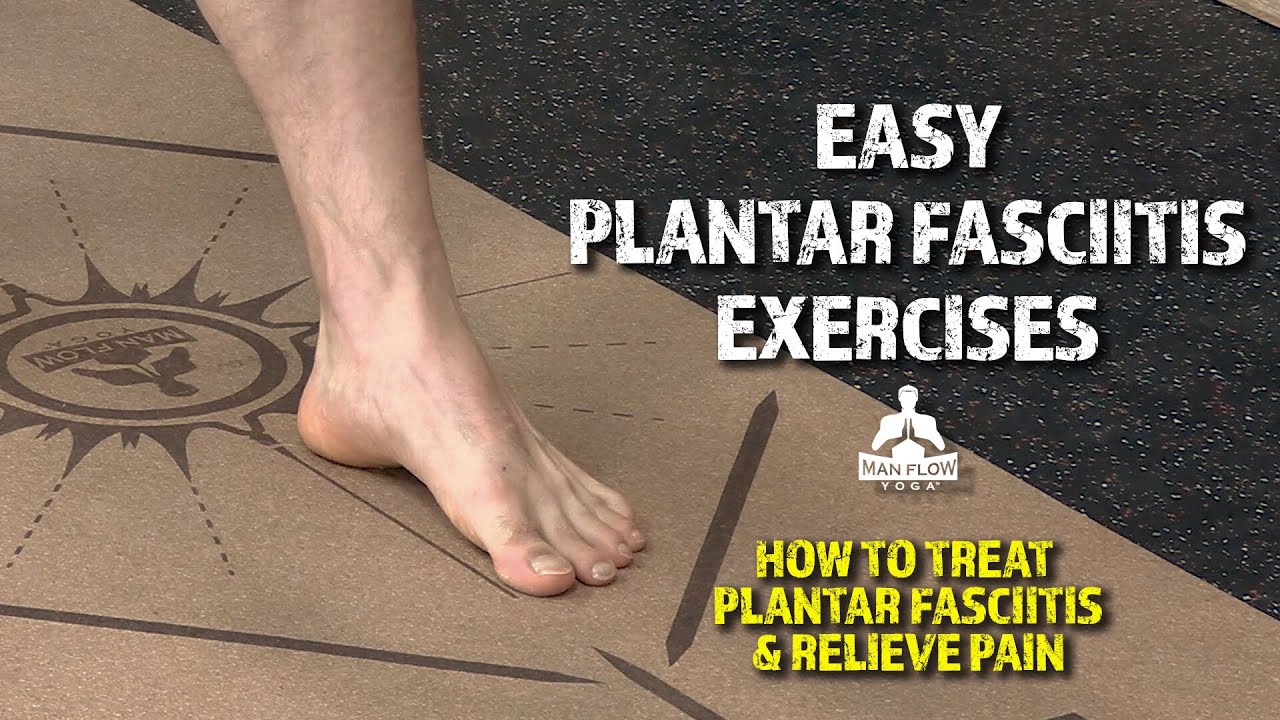 Easy Plantar Fasciitis Exercises for Pain Relief 