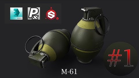 Modeling 3D M-61 Grenade using 3D Max ,Substance Painter and PixPlant #Part_1