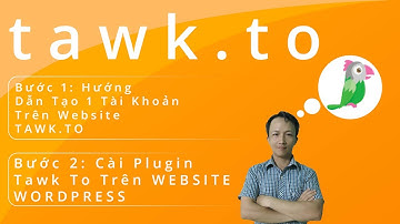 Tạo Tài Khoản TAWK.TO và Cài Plugin Tawk To vào WEBSITE WORDPRESS