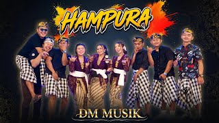 HAMPURA - DMmusik version voc: Dalang Andri #tanjidor
