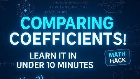 Polynomials | Ep 1: Comparing Coefficients | A level P3 Maths (9709)