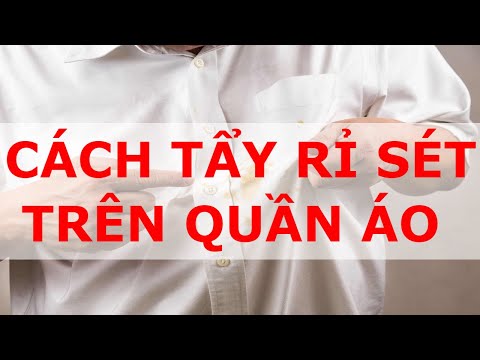 Video: Cách Tẩy Vết Gỉ Trên Quần áo Trắng Tại Nhà, Cách Tẩy Vết Bẩn