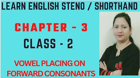 English Shorthand Chapter 3 | Class 2 | Placement of Vowel On Consonants| #stenographer| #shorthand