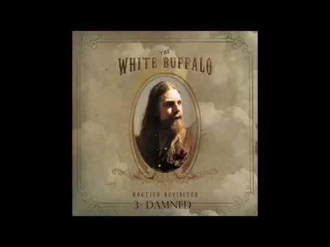 The White Buffalo - Hogtied Revisited (FULL ALBUM)