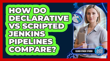How Do Declarative Vs Scripted Jenkins Pipelines Compare? - Cloud Stack Studio