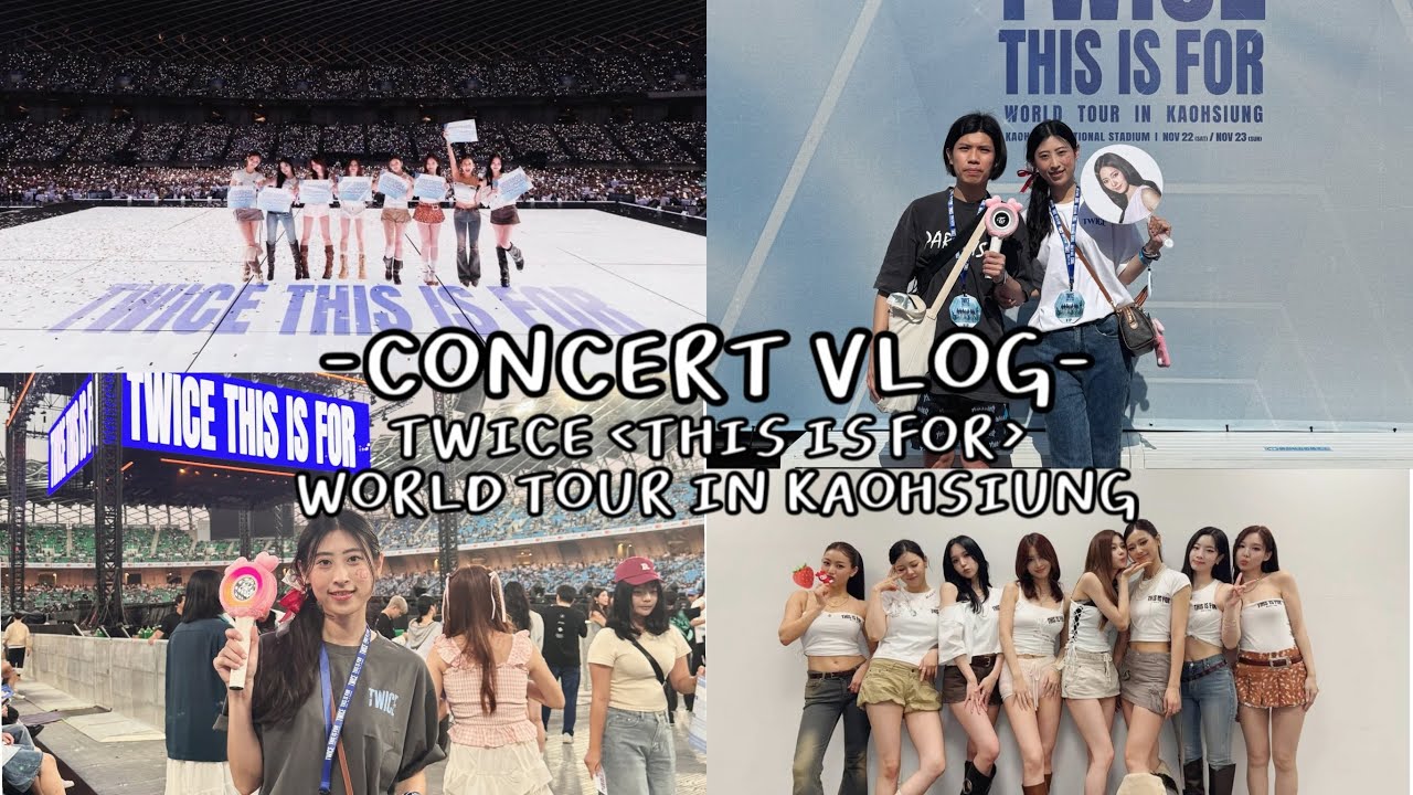 EP 2 [ CONCERT VLOG ] 20251123 TWICE高雄場演唱會紀錄｜TWICE＜THIS IS FOR＞WORLD TOUR IN KAOHSIUNG｜