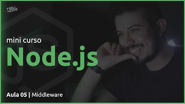 Entendendo de uma vez o que é uma Middleware | Mini Curso Node #05 - Middleware