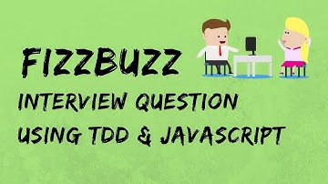 FizzBuzz in JavaScript - Using TDD (Test Driven Development)