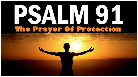The Prayer of Protection: Psalm 91 (NLT) With Nature Scenes