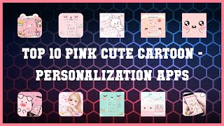 Top 10 Pink Cute Cartoon Android App screenshot 4