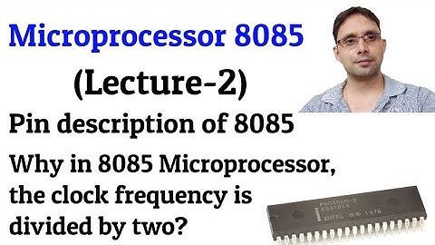 Why in 8085, the clock frequency is divided by two? (Lecture-2) | by Sahav Singh Yadav