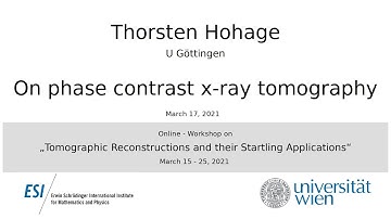 Thorsten Hohage - On phase contrast x-ray tomography