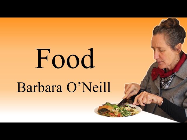 Food - How it affects you - Barbara O'Neill class=