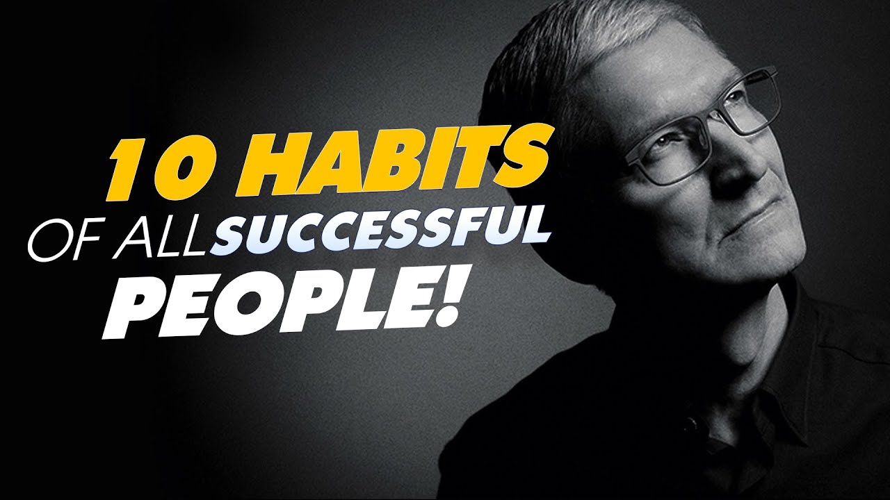10 Habits of All Successful People - YouTube