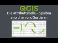 QGIS 3.22 Die Attributtabelle - Spalten anordnen und sortieren