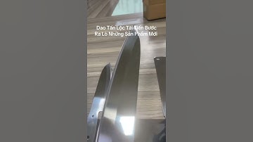 Tiếp bức những sản phẩm dao thép không rỉ chất lượng . Dao Tấn Lộc Tài #xuhuong #daonhip #youtube