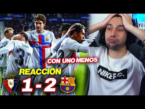 REACCIONANDO al Osasuna vs Barcelona 1-2 *REMONTADA CON 10*