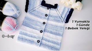 1 YUMAKLA 1 GÜNDE BEBEK YELEĞİ 💙 yakadan başlamalı kolay örgü knitting crochet sweater patik hırka