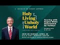 Live holy living in an unholy world  april 28 2024  915am ct