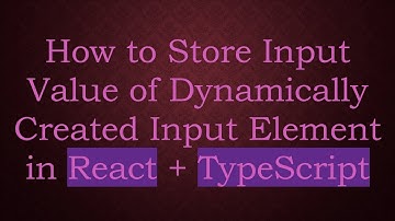 How to Store Input Value of Dynamically Created Input Element in React +  TypeScript