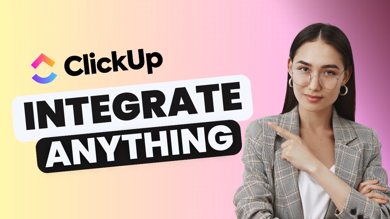 How to Integrate ClickUp With Anything | Easy Guide 2025 - YouTube