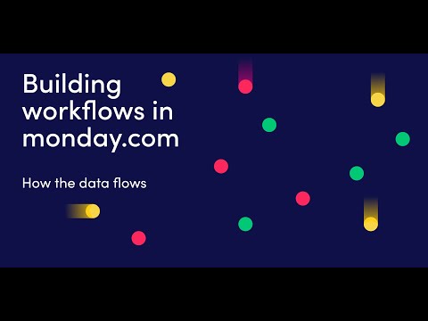 Building workflows in monday.com course | How the data flows