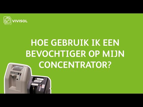 Hoe gebruik ik een bevochtiger op mijn concentrator? | Zuurstof therapie