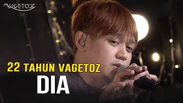 Vagetoz - Dia (Live 22 Tahun Vagetoz)