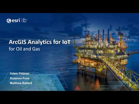 ArcGIS Velocity in the Oil and Gas Industry