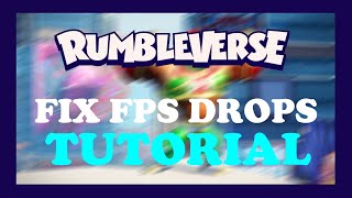 RumbleVerse - Fix Stuttering & FPS Drops - TUTORIAL | 2022