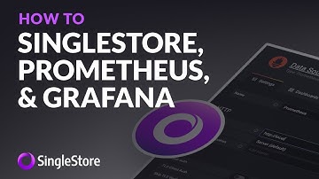 #SingleStore, #Prometheus, and #Grafana