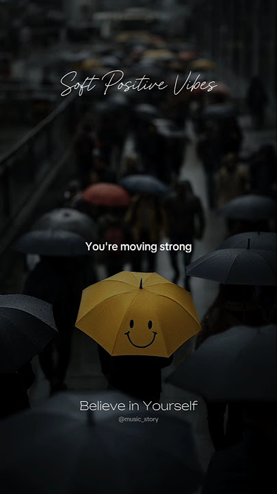 Believe in yourself - Soft Positive Vibes #liriklagu #musicstory #shortvideo