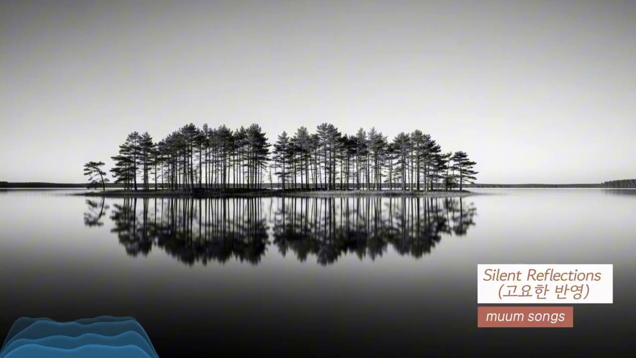Watch Silent Reflections (고요한 반영) on YouTube Watch Silent Reflections (고요한 반영) on YouTube
