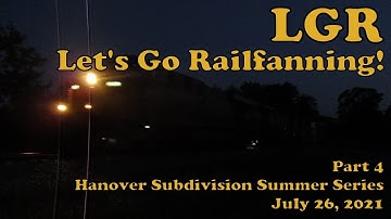 CSX Hanover Sub Summer Series - Part 4 - July 26, 2021