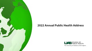 2022 Annual Public Health Address | UAB School of Public Health