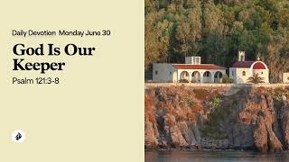 God Is Our Keeper – Daily Devotional