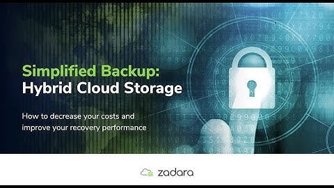 [webinar] Simplified Backup Using Hybrid Cloud Storage
