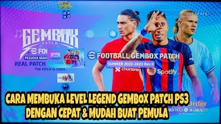 Cara Membuka Level 'LEGEND' Gembox Patch PS3 dengan Cepat dan Mudah untuk Pemula