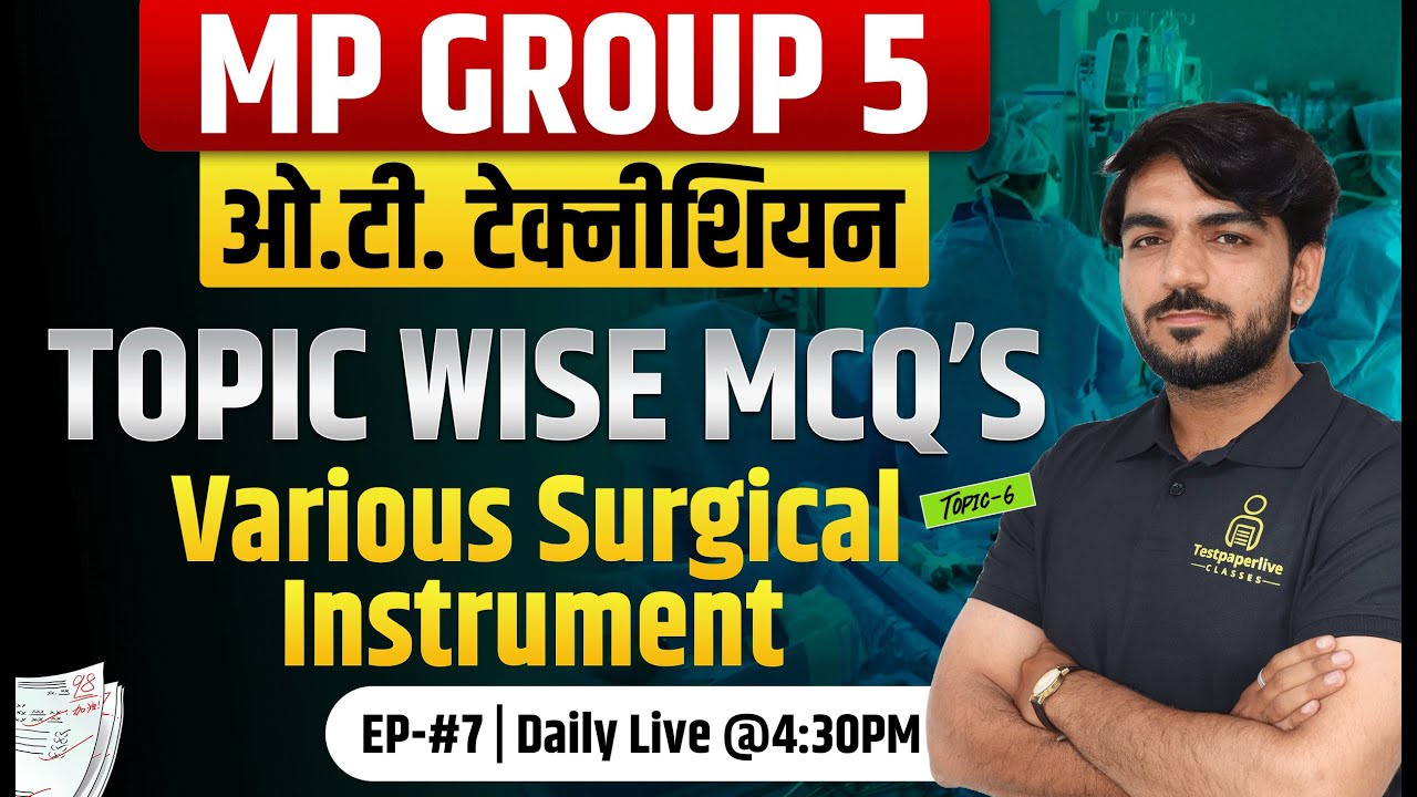 MP Group 5 OT Technician Class 2025 | MP Group 5 OT Technician live Classes #7 | Surgical Instrument