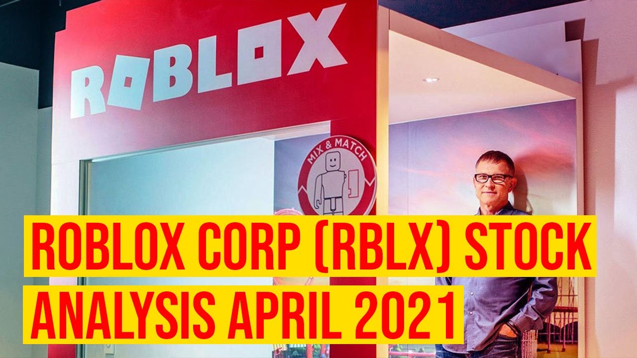 Roblox Corp Rblx Stock Analysis April 2021 Youtube - roblox corp building