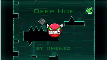 "Deep Hue" 100% (Very Hard Demon) by TimeRed [coin] | Geometry Dash [2.2]
