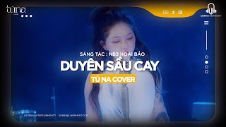 Download Lagu Duyên Sầu Cay - NB3 Hoài Bảo | Tú Na Cover ... Cạn hết chén tiêu sầu , người đi có nhớ ta đâu... MP3 Download Lagu Duyên Sầu Cay - NB3 Hoài Bảo | Tú Na Cover ... Cạn hết chén tiêu sầu , người đi có nhớ ta đâu... MP3