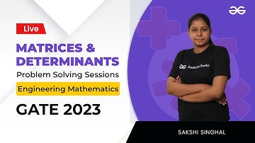 Matrices and Determinants | Problem Solving Sessions | Engineering Mathematics | GATE 2023