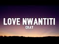 CKay - Love Nwantiti (Lyrics)