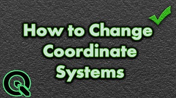How to Change a Coordinate System in QGIS | QGIS