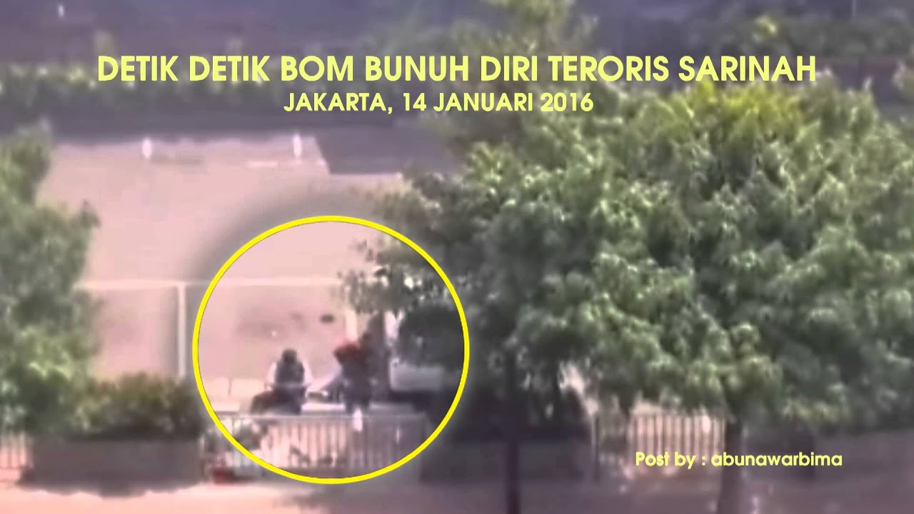 DETIK DETIK BOM BUNUH DIRI TERORIS SARINAH YouTube DETIK DETIK BOM BUNUH DIRI TERORIS SARINAH YouTube