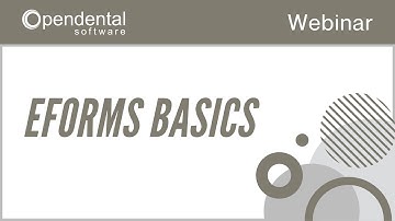 Open Dental Webinar - eForms Basics